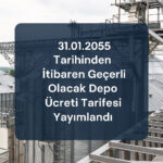 31.01.2025 Tarihinden İtibaren Geçerli Olacak Depo Ücret Tarifeleri Yayımlandı